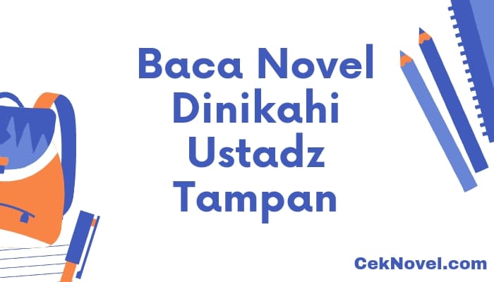 novel dinikahi ustadz tampan