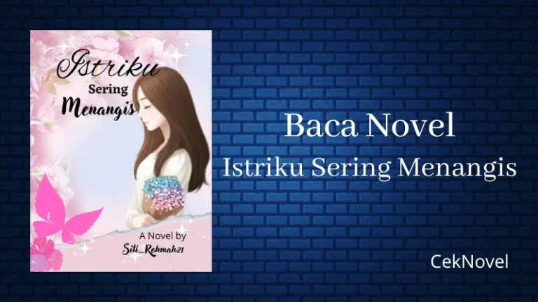 Novel Istriku Sering Menangis