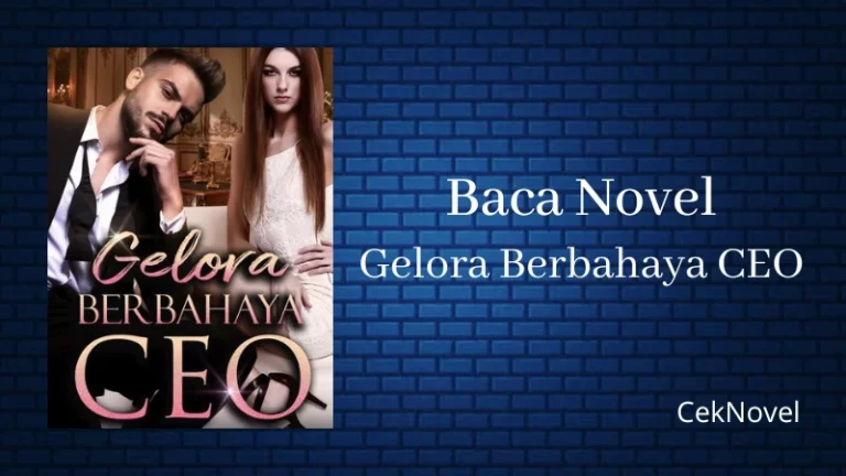 Novel Gelora Berbahaya CEO