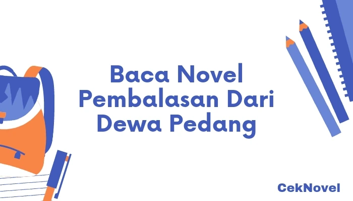 Novel Pembalasan Dari Dewa Pedang