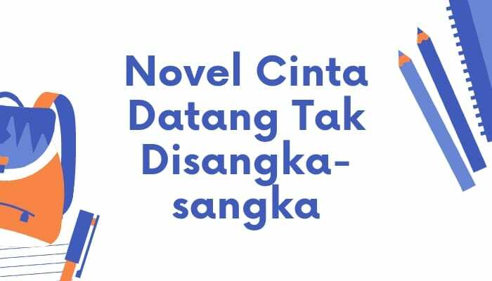 novel cinta datang tak disangka sangka
