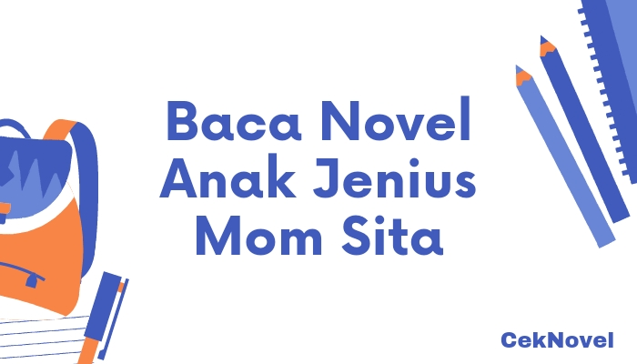 Novel Anak Jenius Mom Sita