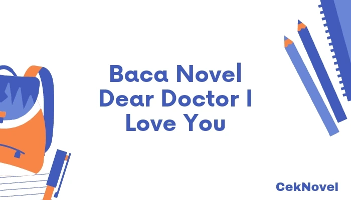 Novel Dear Doctor I Love You