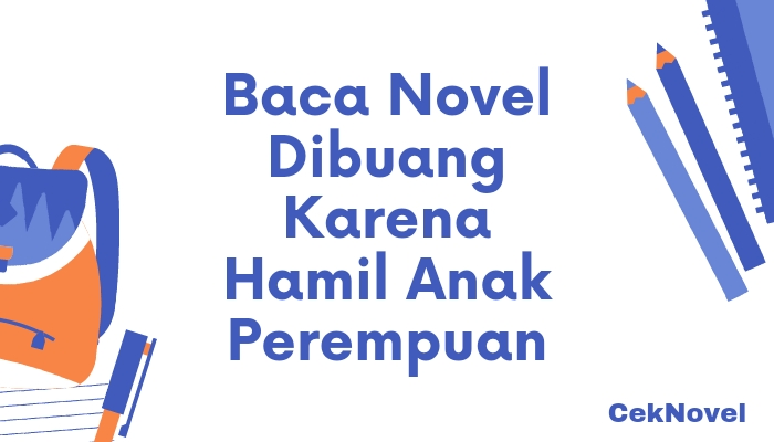 Novel Dibuang Karena Hamil Anak Perempuan