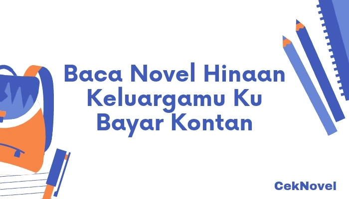Novel Hinaan Keluargamu Ku Bayar Kontan