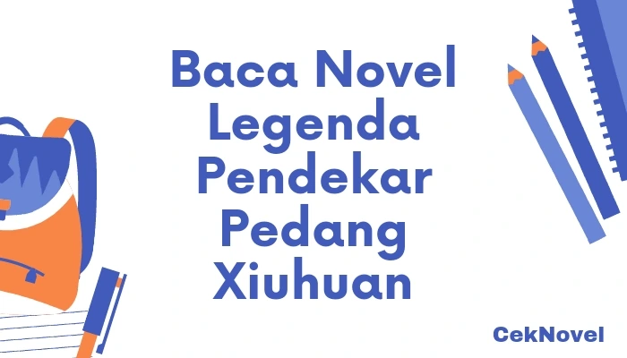 Novel Legenda Pendekar Pedang Xiuhuan