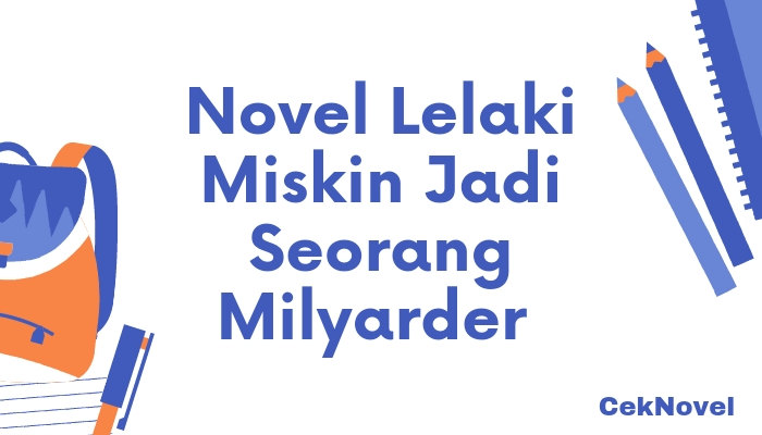 Novel Lelaki Miskin Menjadi Seorang Milyarder