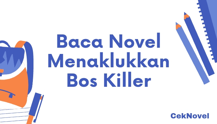 Novel Menaklukkan Bos Killer