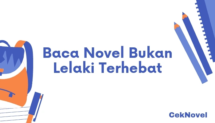 Novel Bukan Lelaki Terhebat