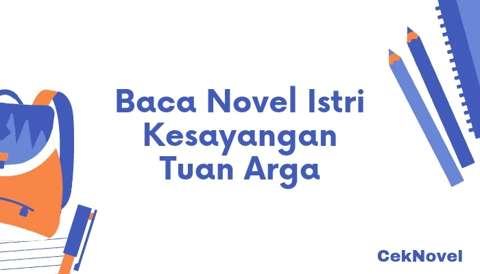 Novel Istri Kesayangan Tuan Arga