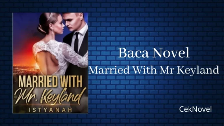 Novel Married With Mr Keyland