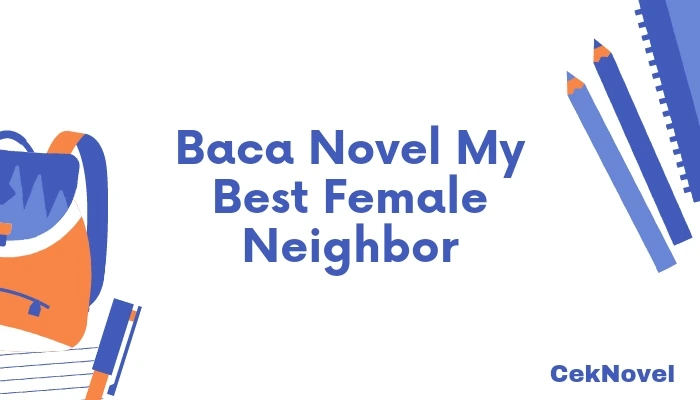 Novel My Best Female Neighbor