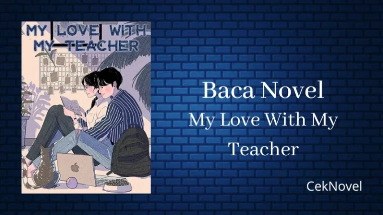 Novel My Love With My Teacher