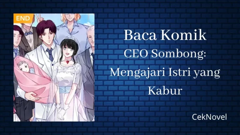 Komik CEO Sombong Mengajari Istri yang Kabur