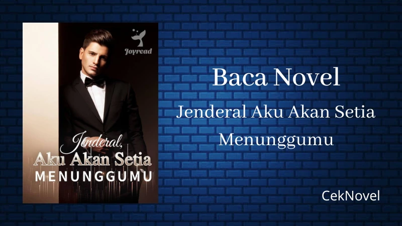 Novel Jenderal Aku Akan Setia Menunggumu
