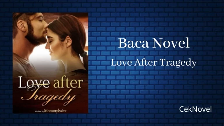 Novel Love After Tragedy