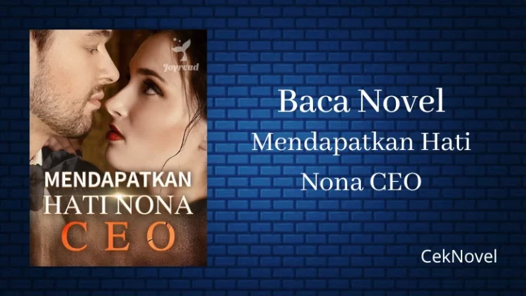 Novel Mendapatkan Hati Nona CEO