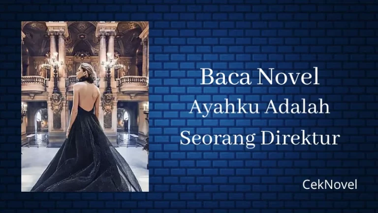 Novel Ayahku Adalah Seorang Direktur