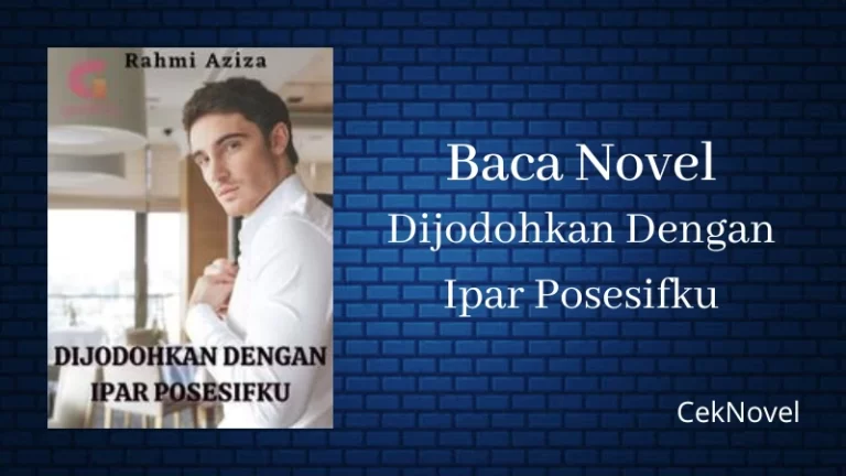 Novel Dijodohkan Dengan Ipar Posesifku