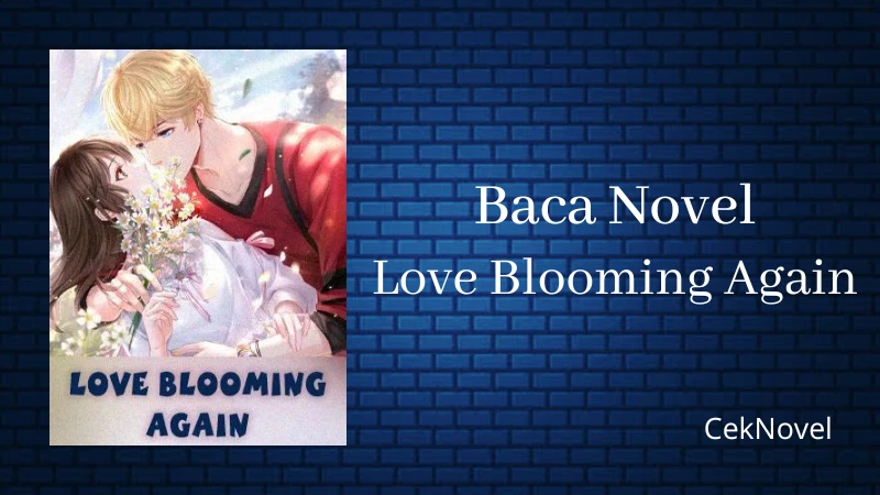 Novel Love Blooming Again