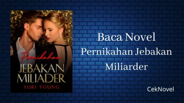 Novel Pernikahan Jebakan Miliarder
