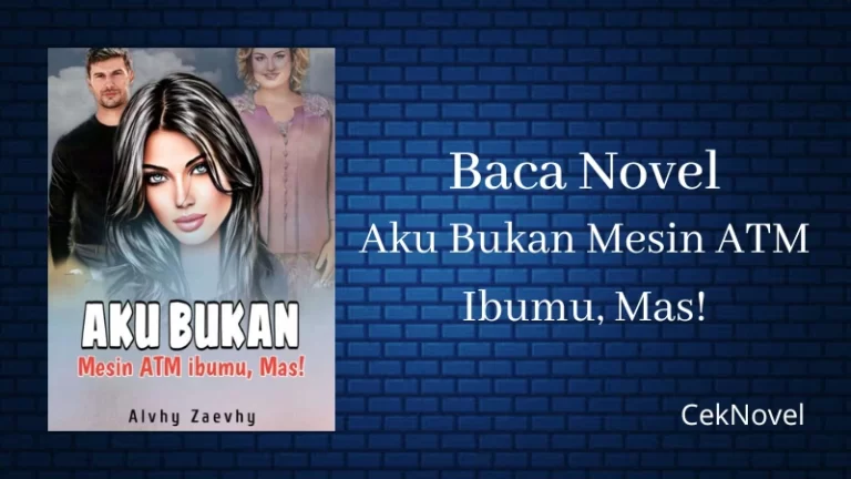 Novel Aku Bukan Mesin ATM Ibumu Mas