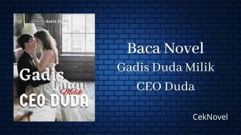 Novel Gadis Lugu Milik CEO Duda