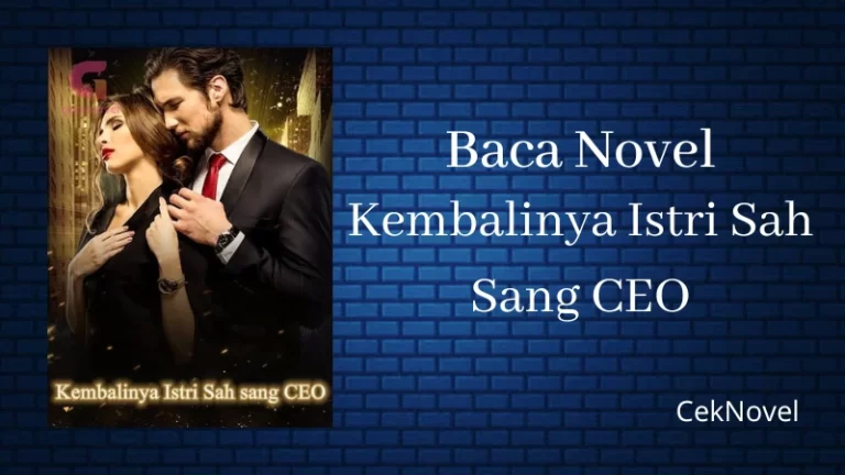 Novel Kembalinya Istri Sah Sang CEO