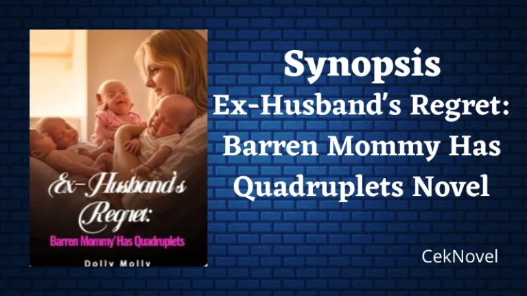 Ex-Husband's Regret: Barren Mommy Has Quadruplets Novel
