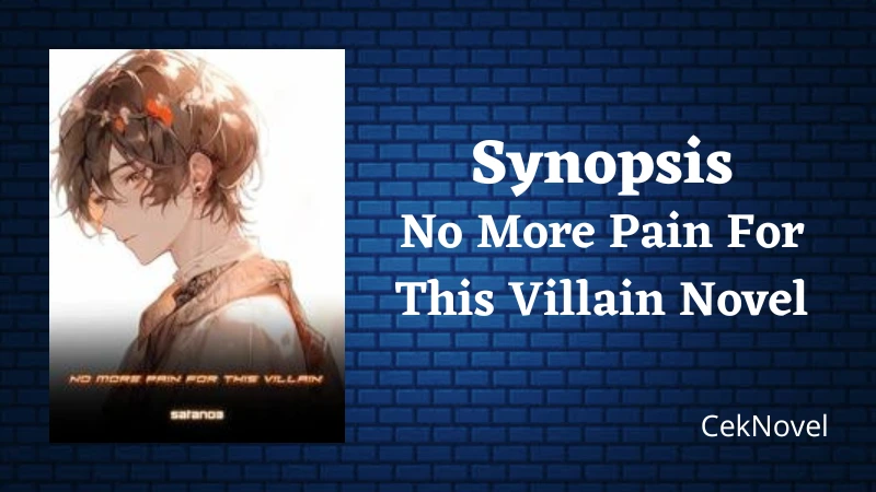 No More Pain For This Villain Novel