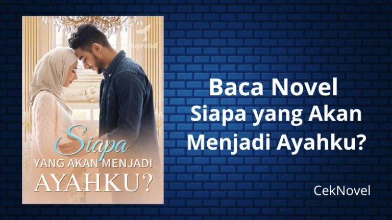 Novel Siapa yang akan menjadi ayahku