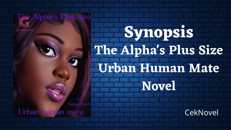 The Alpha's Plus Size Urban Human Mate Novel