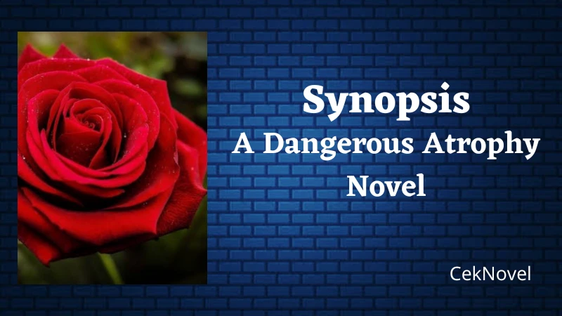 A Dangerous Atrophy Novel