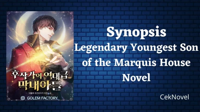 Legendary Youngest Son of the Marquis House Novel
