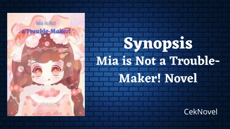 Mia is Not a Trouble Maker Novel