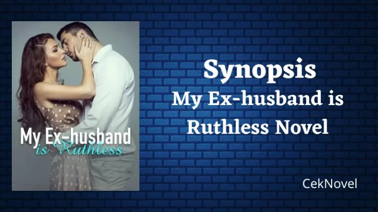 My Ex husband is Ruthless Novel