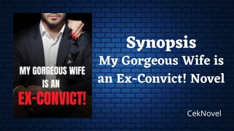 My Gorgeous Wife is an Ex-Convict! Novel