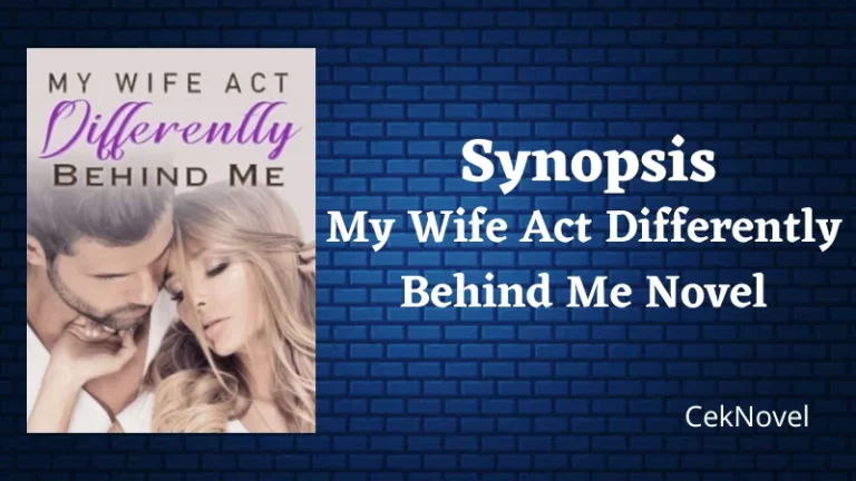 My Wife Act Differently Behind Me Novel