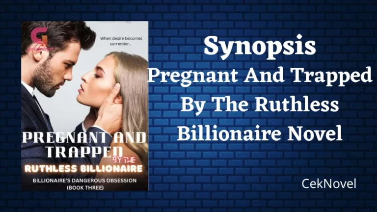 Pregnant And Trapped By The Ruthless Billionaire Novel