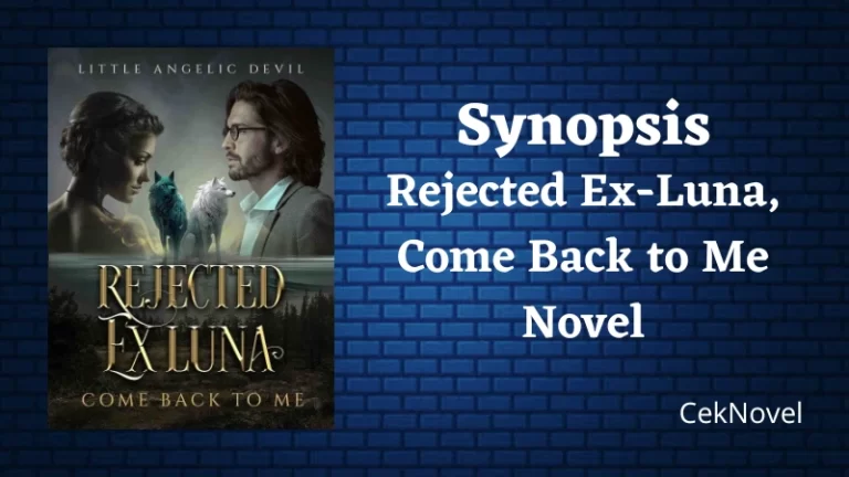 Rejected Ex-Luna, Come Back to Me Novel