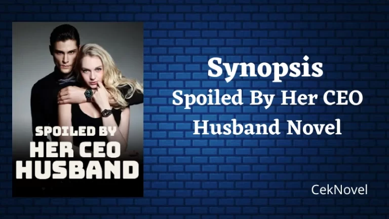 Spoiled By Her CEO Husband Novel
