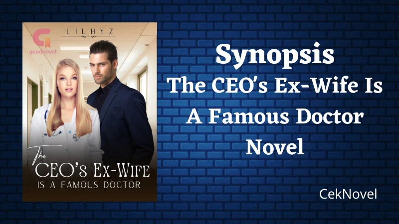 The CEOs Ex Wife Is A Famous Doctor Novel