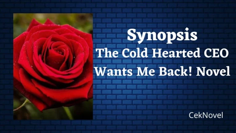 The Cold Hearted CEO Wants Me Back! Novel