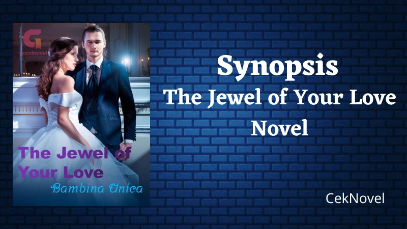 The Jewel of Your Love Novel