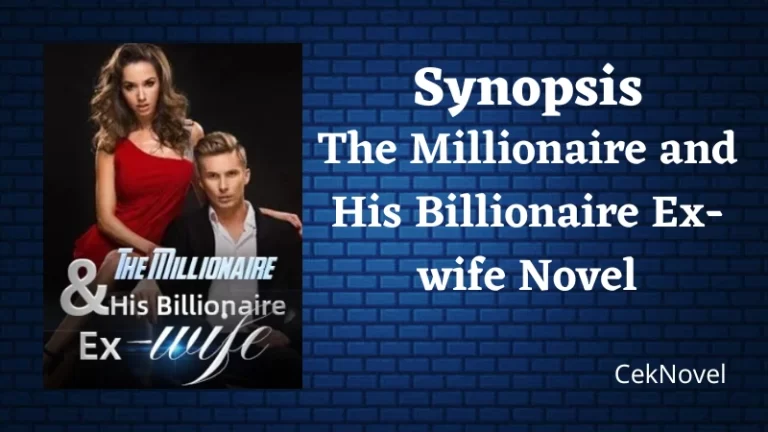 The Millionaire and His Billionaire Ex-wife Novel