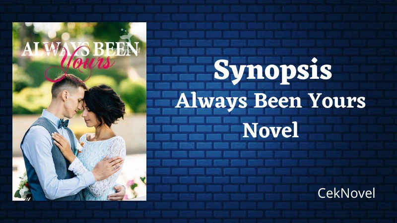 Always Been Yours Novel