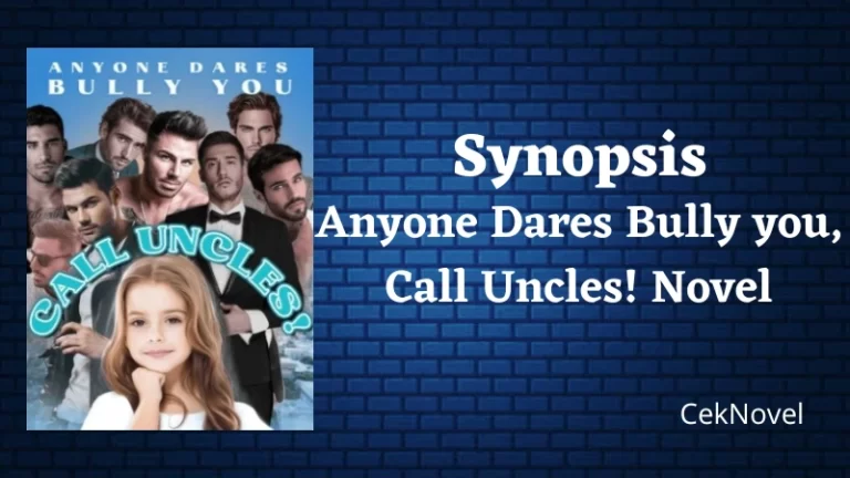 Anyone Dares Bully you Call Uncles Novel