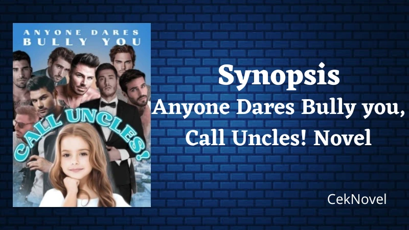 Anyone Dares Bully you Call Uncles Novel