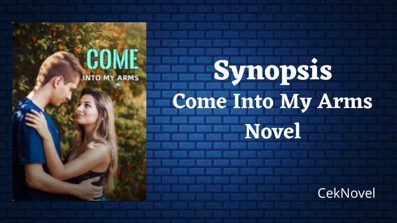 Come Into My Arms Novel