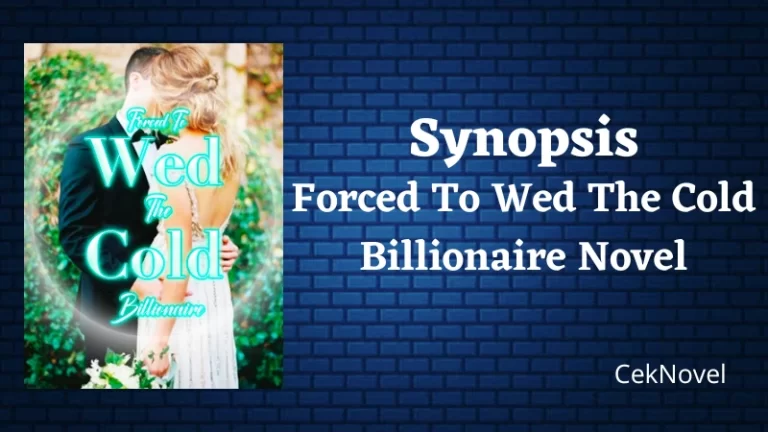 Forced To Wed The Cold Billionaire Novel